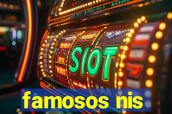 famosos nis